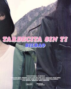 Bilbao comparte una “Tardecita sin ti”