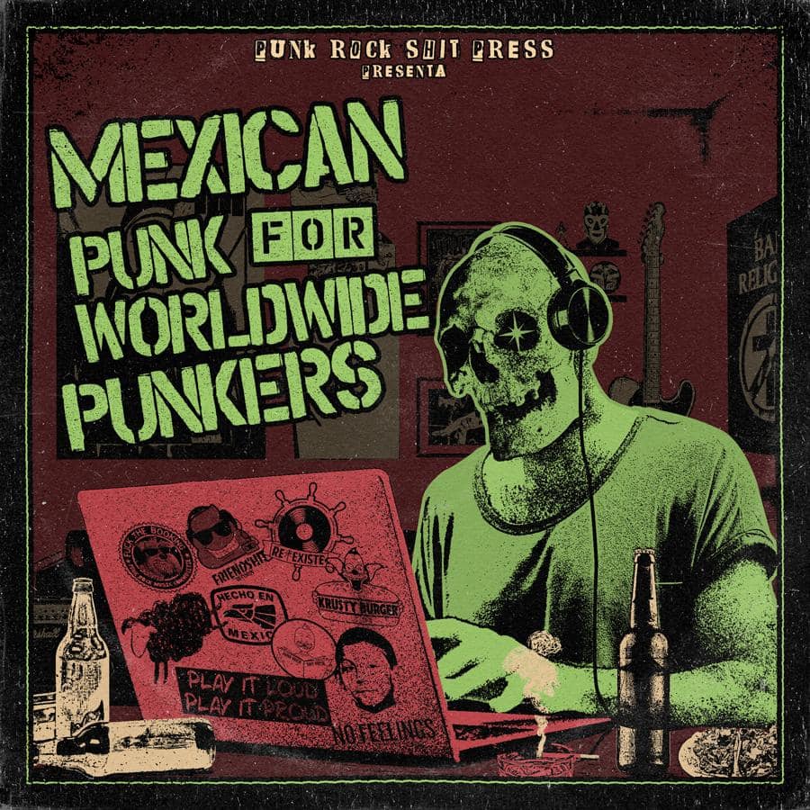  Mexican Punk for Worldwide Punkers, el compilado necesario.