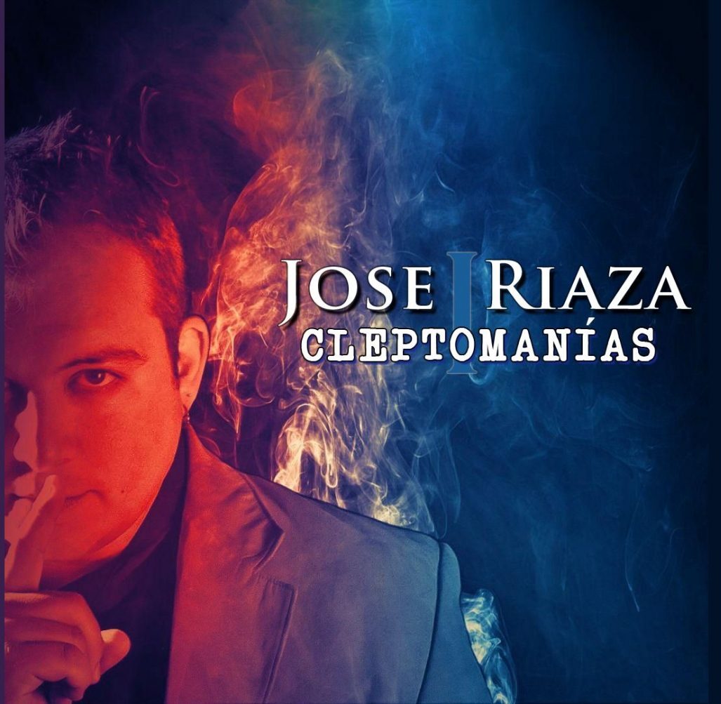  Jose Riaza nos presenta “Cleptomanías I”