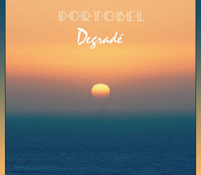  Portobel presenta su nuevo ep “Degradé”
