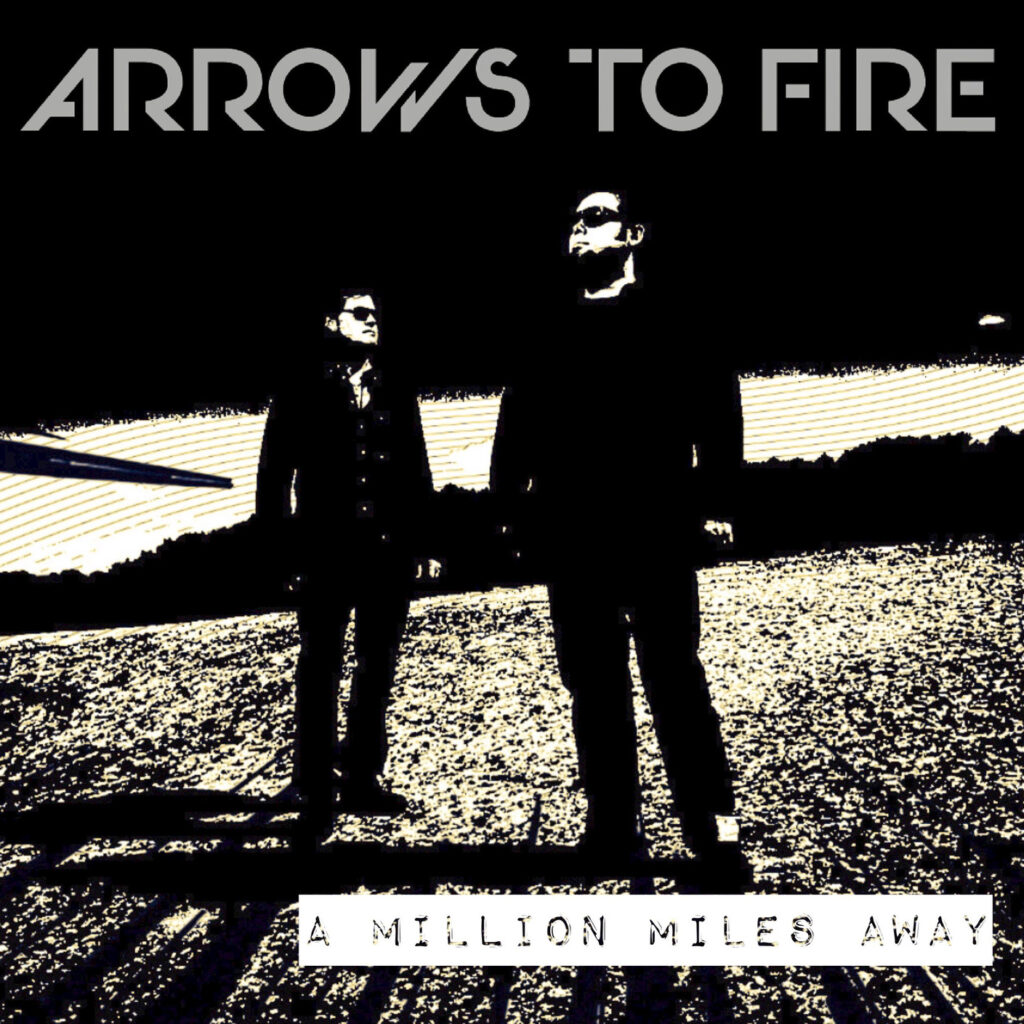 Arrows To Fire A Million Miles Away cover