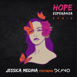 Jessica Medina estrena sencillo junto al rapero Dkano “Hope Esperanza”