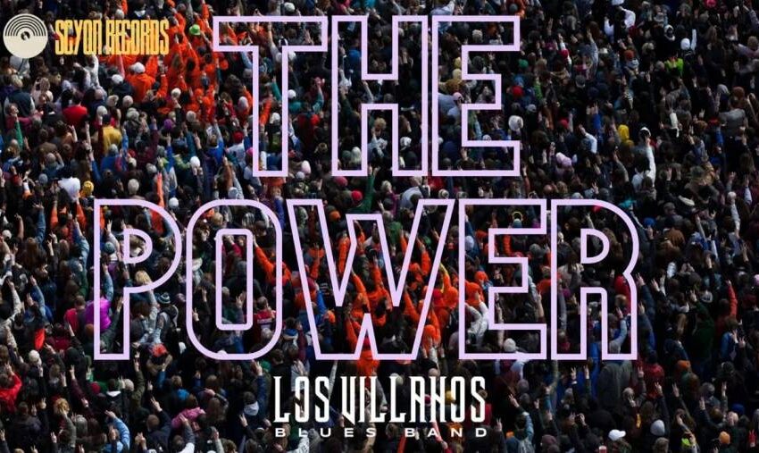  LOS VILLANOS BLUES BAND con “ THE POWER”
