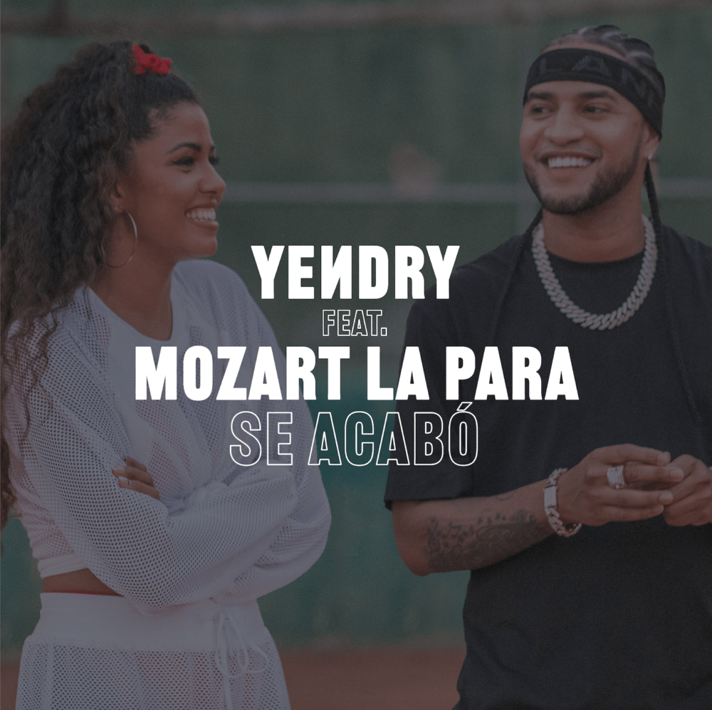  YEИDRY estrena single y vídeo: “Se Acabó” en conjunto con Mozart La Para