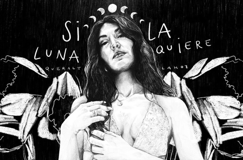  Queralt Lahoz presenta “Si la luna quiere”, último adelanto antes de su inminente disco ‘Pureza’