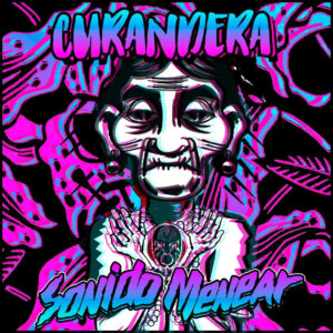 “Curandera”, la cumbia mística de Sonido Menear