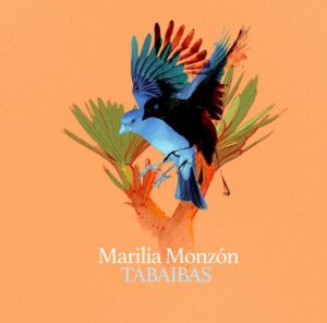 Marilia Monzón nos trae “Tabaibas”