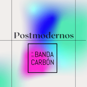 La Banda del Carbón estrena “Postmodernos” con dos temas.