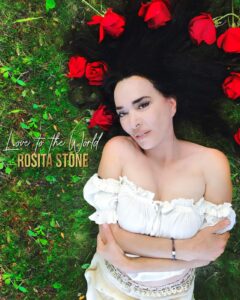 Rosita Stone y su single “Love to the world”