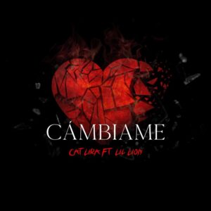 Cat Lira y su nuevo sencillo “Cámbiame”
