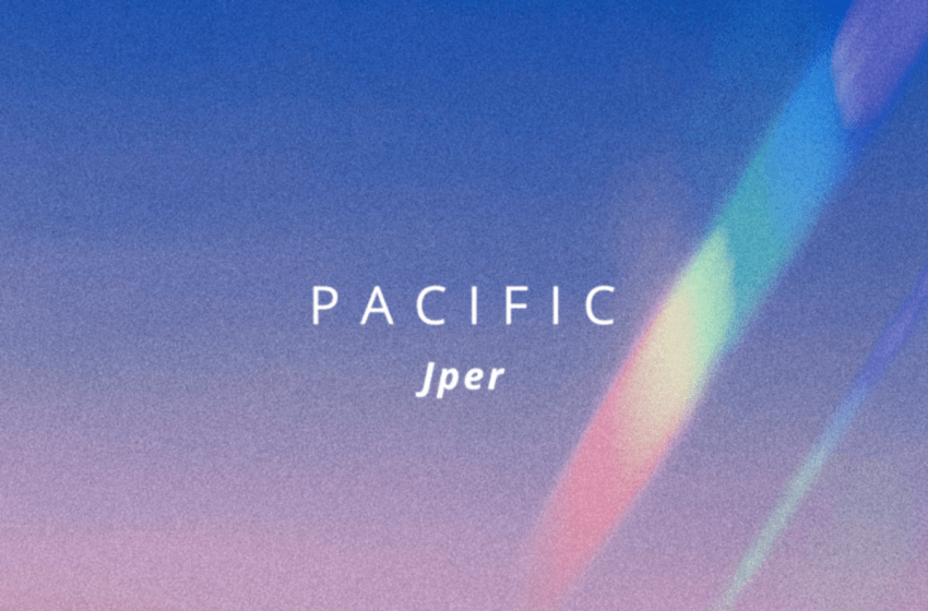  Jper Presenta “Pacific”