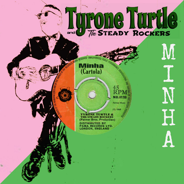  Escucha “Minha” de Tyrone Turtle & The Steady Rockers