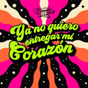 “Ya no quiero entregar mi corazón” de Combo Movox