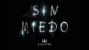 Lilith invita a alzar la voz con “Sin Miedo”