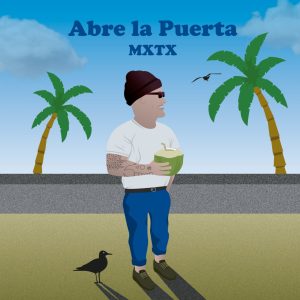 MXTX debuta con ‘Abre la Puerta’