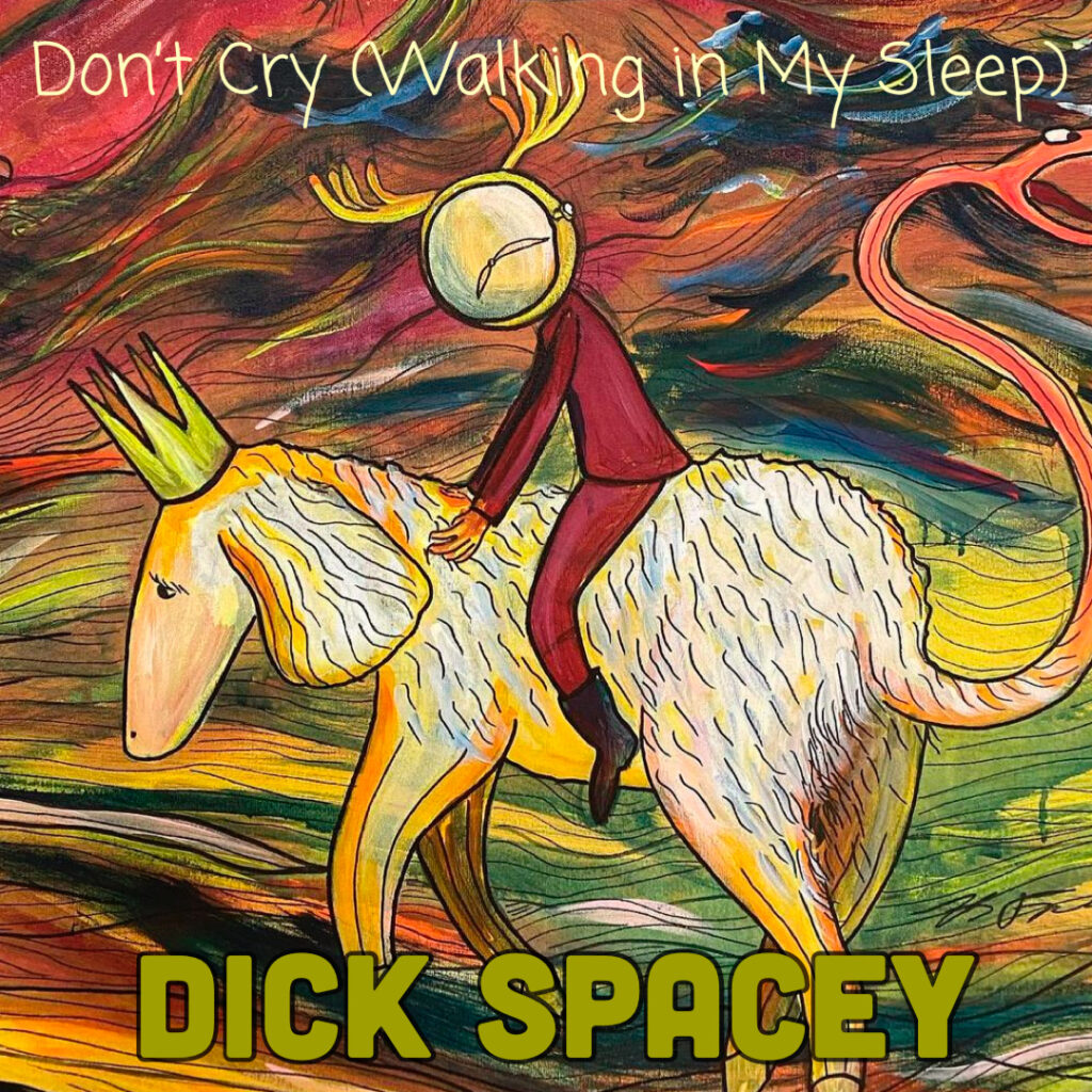 cover Dick Spacey Don’t Cry (Walking in My Sleep)