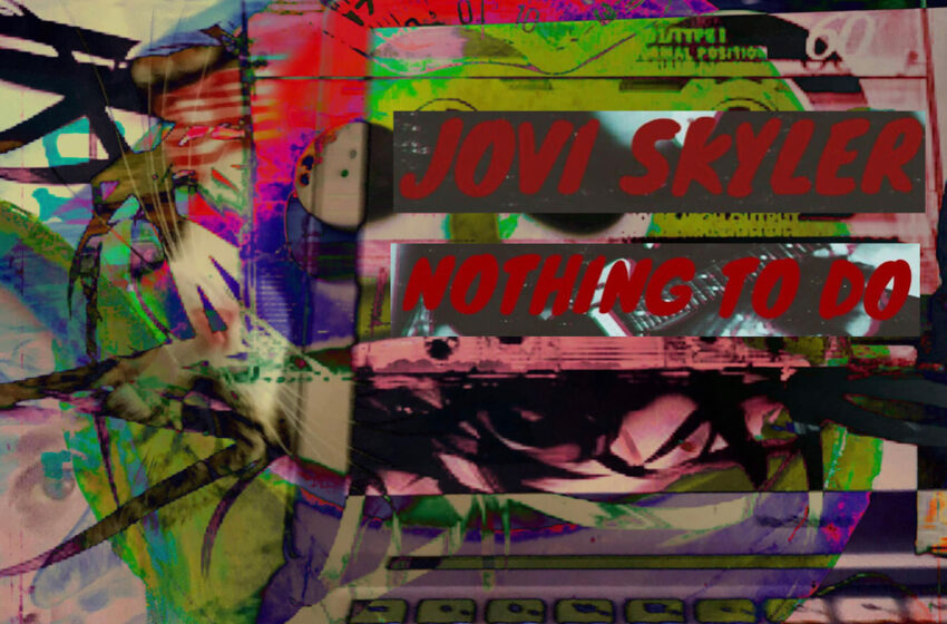  Escucha  “Nothing to Do” de Jovi Skyler, un álbum con un sonido noventero
