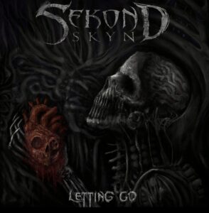 Sekond Skyn nos presenta su nuevo álbum “Letting Go”, una explosión de rock, metal y grunge