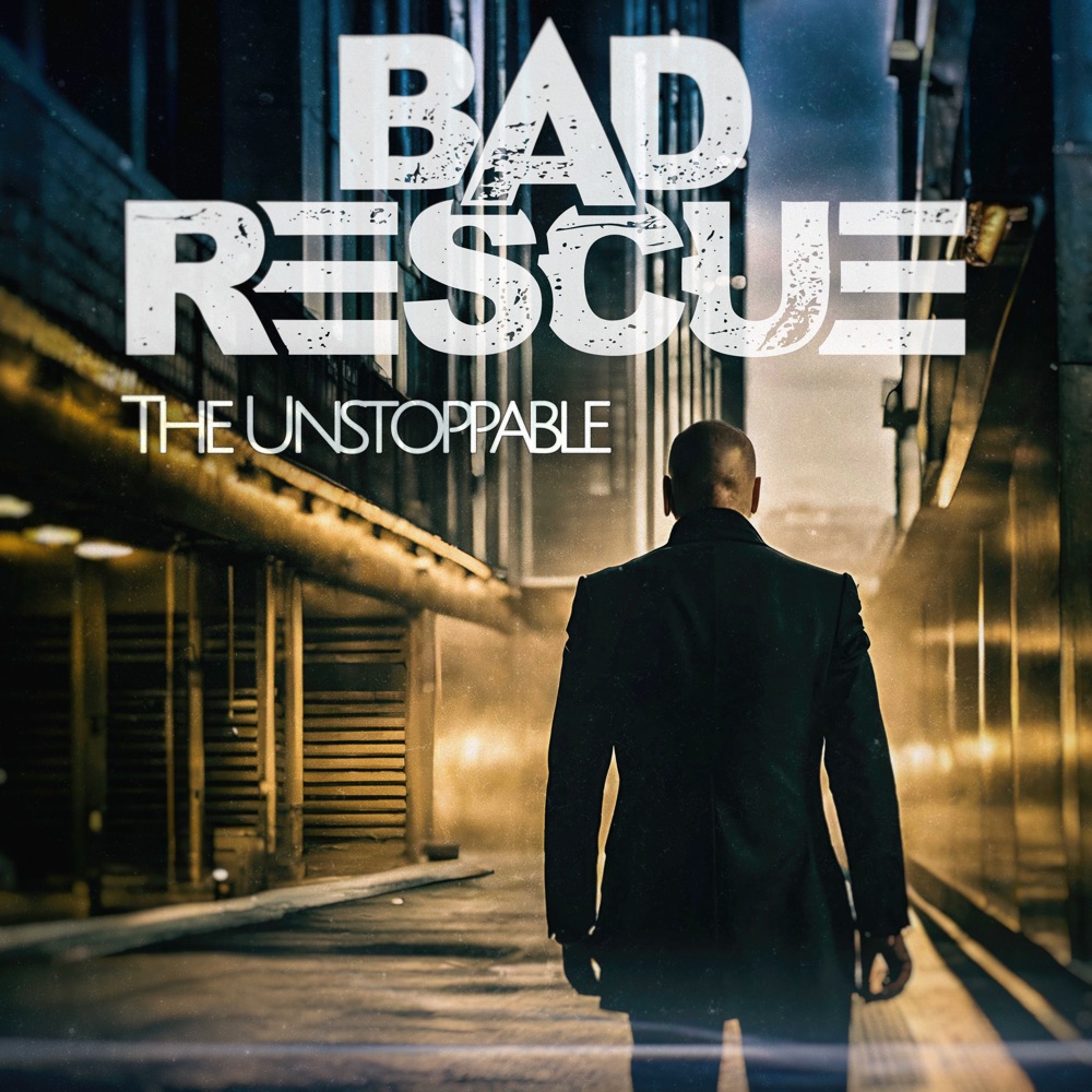 cover single art Bad Rescue The Unstoppable (feat. Dogman Rukus & Mr Maph)