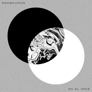 Escucha “En el Gris”: El nuevo sencillo de Deoscuros