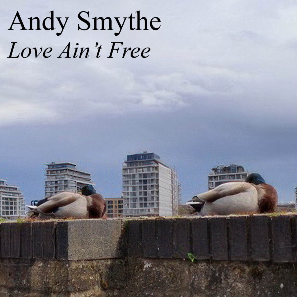 cover single art ANDY SMYTHE Love Ain't Free