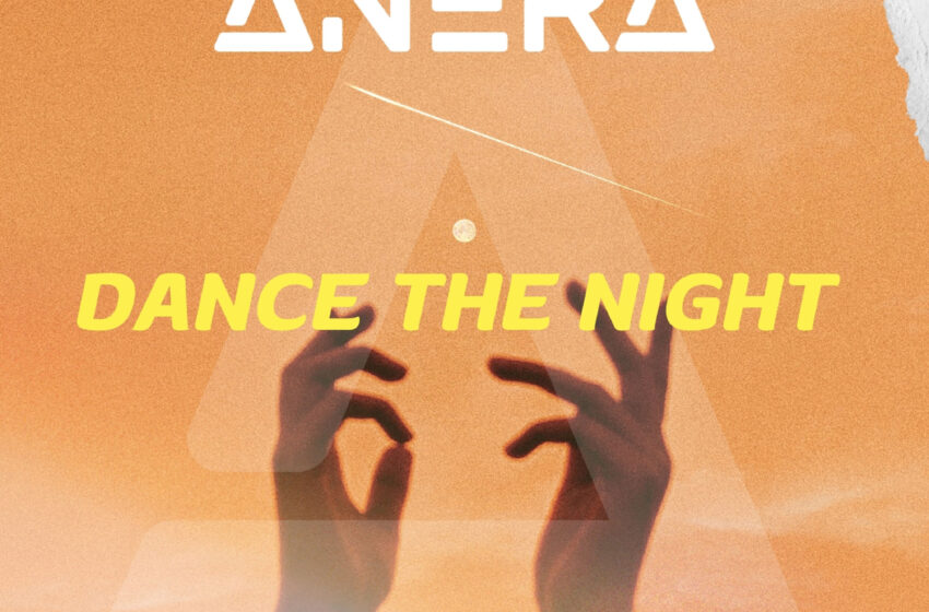  “Dance the Night”: El nuevo hit electrónico de Anera con Melinda Ortner