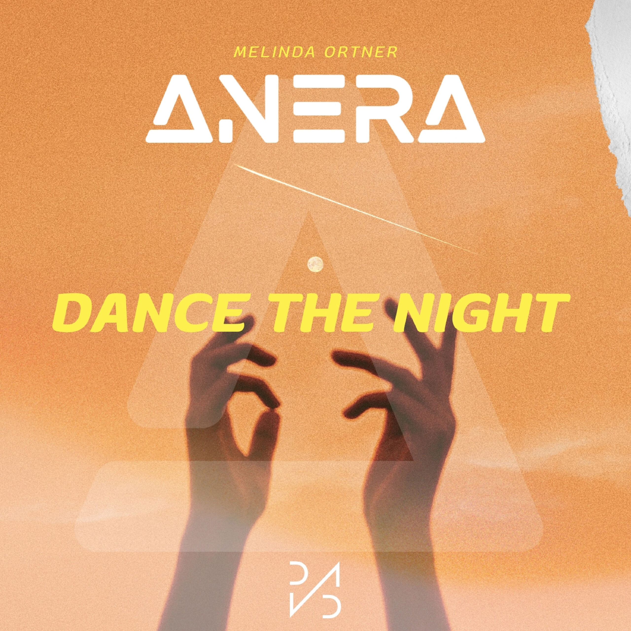  “Dance the Night”: El nuevo hit electrónico de Anera con Melinda Ortner