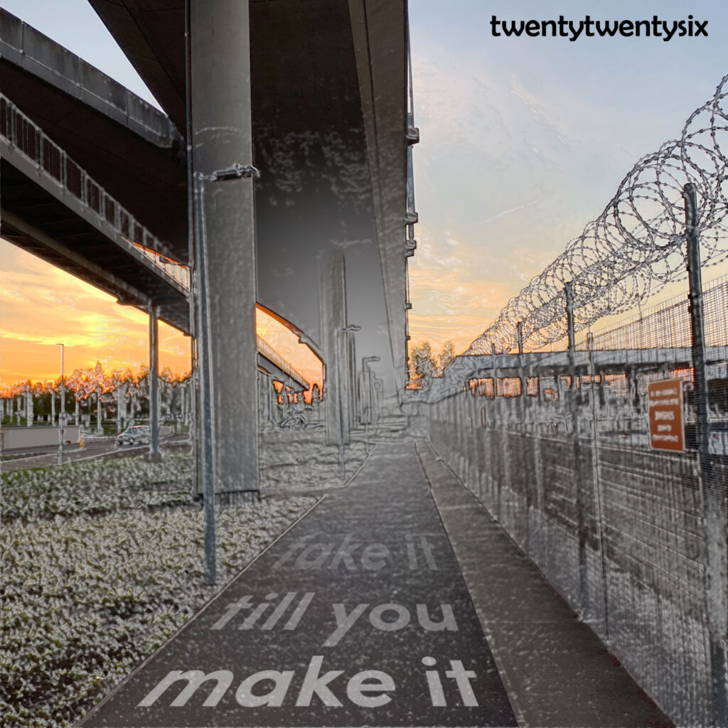 cover album art twentytwentysix Fake It Till You Make It