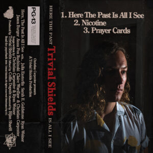 Un viaje nostálgico y crudo: Explorando el EP “Here The Past Is All I See” de Trivial Shields