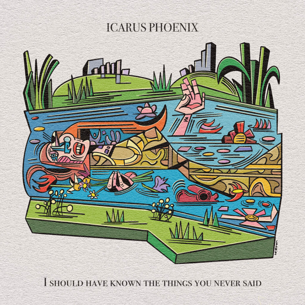 cover album art Icarus Phoenix I Should Have Known the Things You Never Said