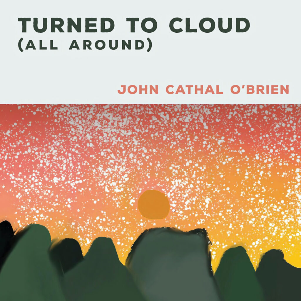 cover single art John Cathal O'Brien Turned To CLoud