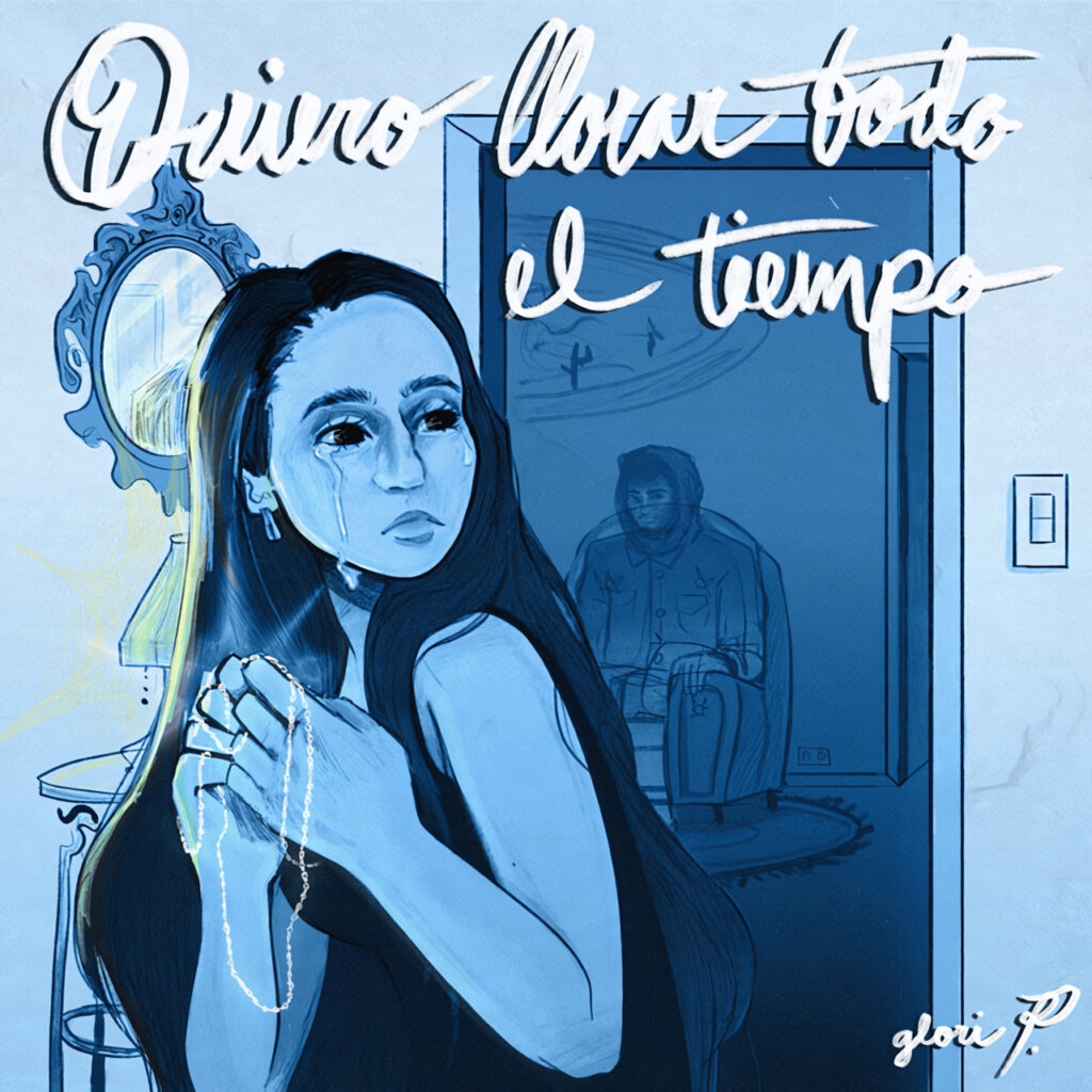 portada sencillo art Glori Pacheco Quiero Llorar Todo el Tiempo