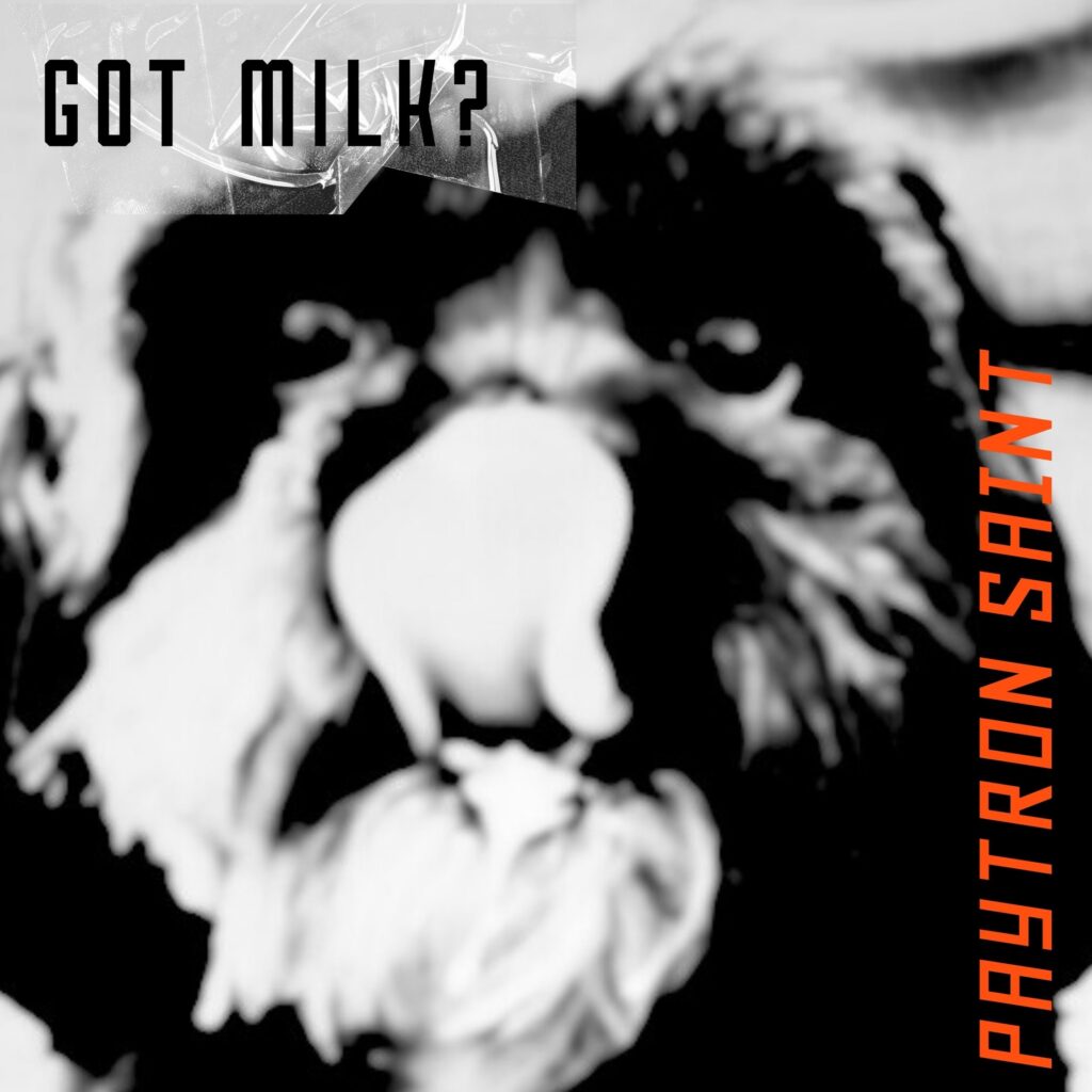 cover single art Paytron Saint Got Milk?