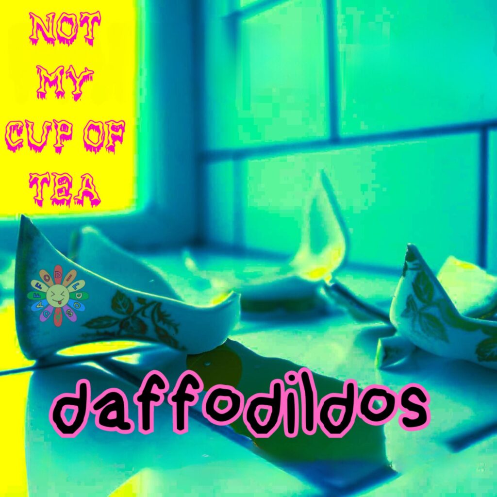 cover EP art Daffodildos Not my Cup of Tea