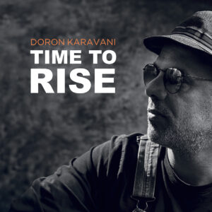 “Time to Rise”: La Inspiradora Resiliencia Musical de Doron Karavani
