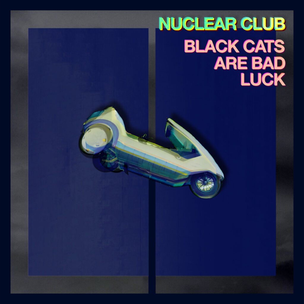 cover single art Nuclear Club Black Cats Are Bad Luck