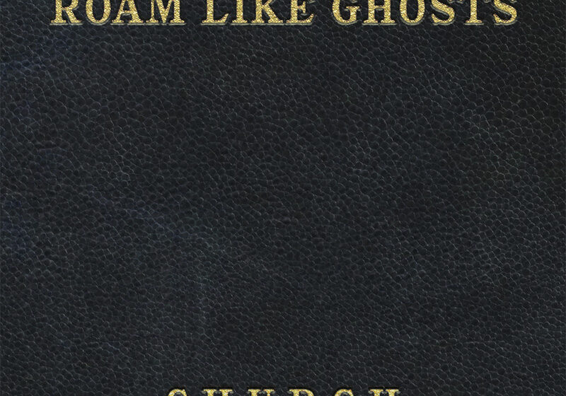  “Church”, el impactante tercer álbum de Folk y Rock Alternativo de Roam Like Ghosts