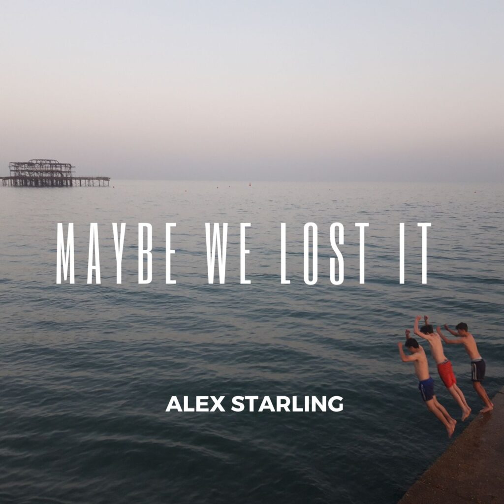 cover single art Alex Starling Maybe We Lost It