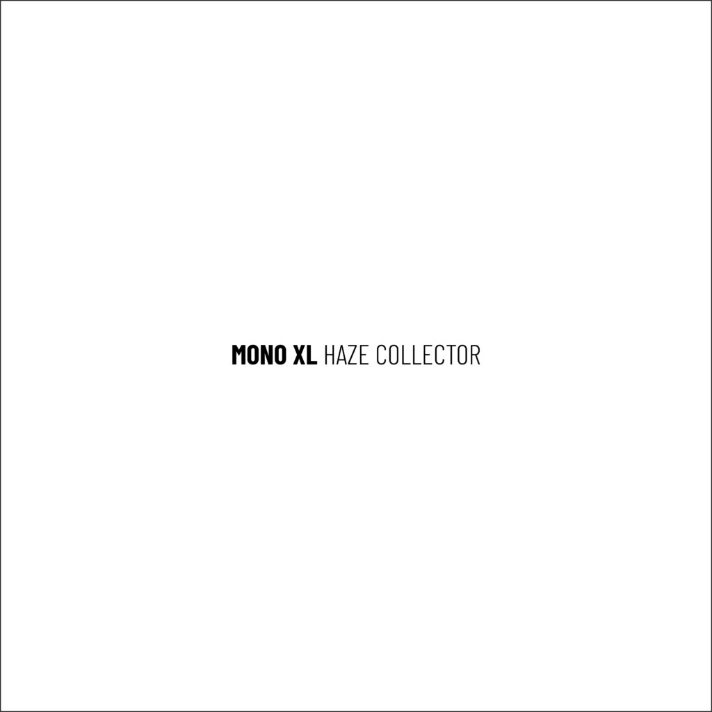 cover single art Mono XL Haze Collector