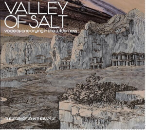 “Voice Of One Crying In The Wilderness”: La épica ópera rock de Valley Of Salt sobre Juan el Bautista