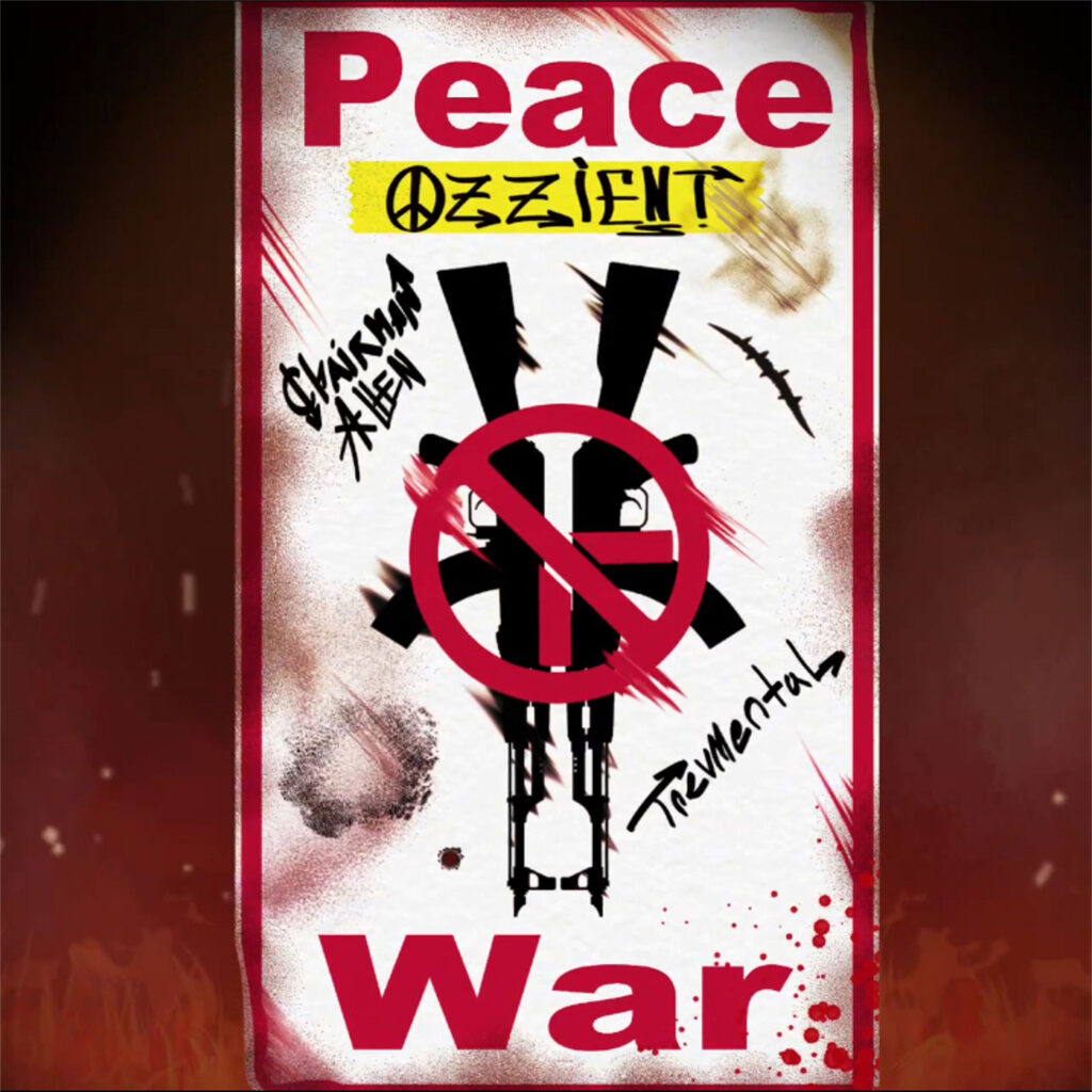 cover single art Ozzien Peace Not War Ft. Chairman Allen & TREVMENTAL