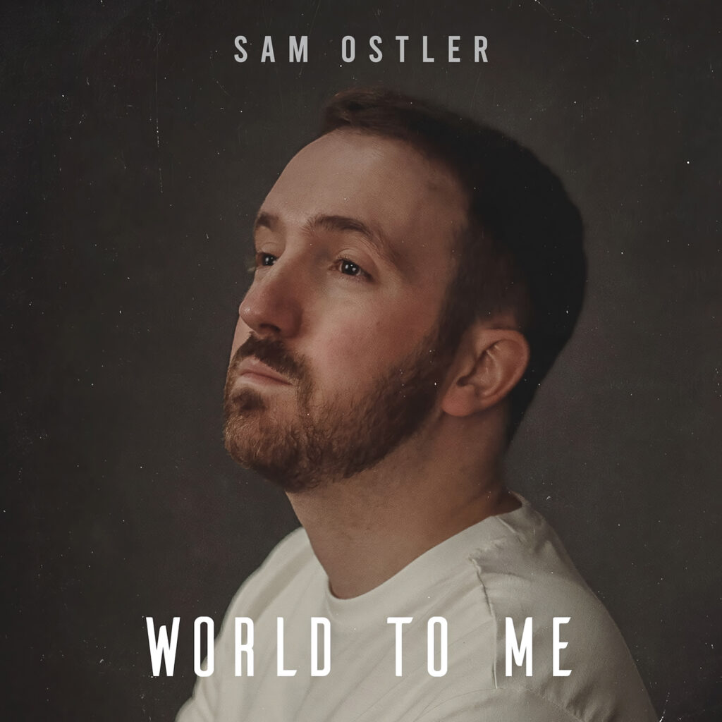 cover single art Sam Ostler World To Me