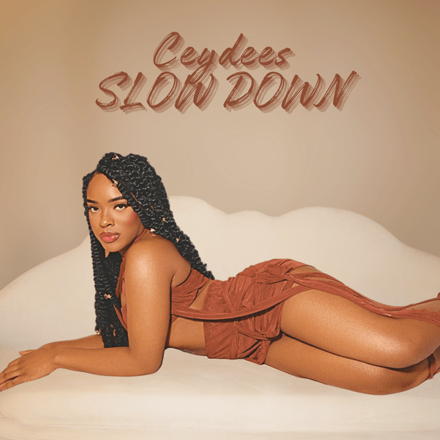  Ceydees y su nuevo single “Slow Down”: Reflexión, sensualidad y conexión