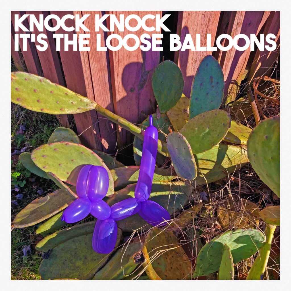 cover single art Mahto and The Loose Balloons Knock Knock It’s The Loose Balloons