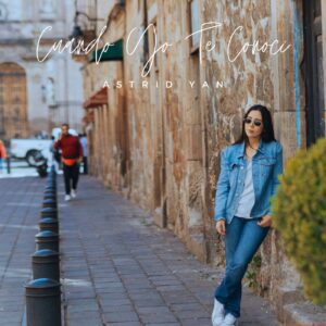 “Cuando Yo Te Conocí”: La nueva balada de Astrid Yan que te hará suspirar