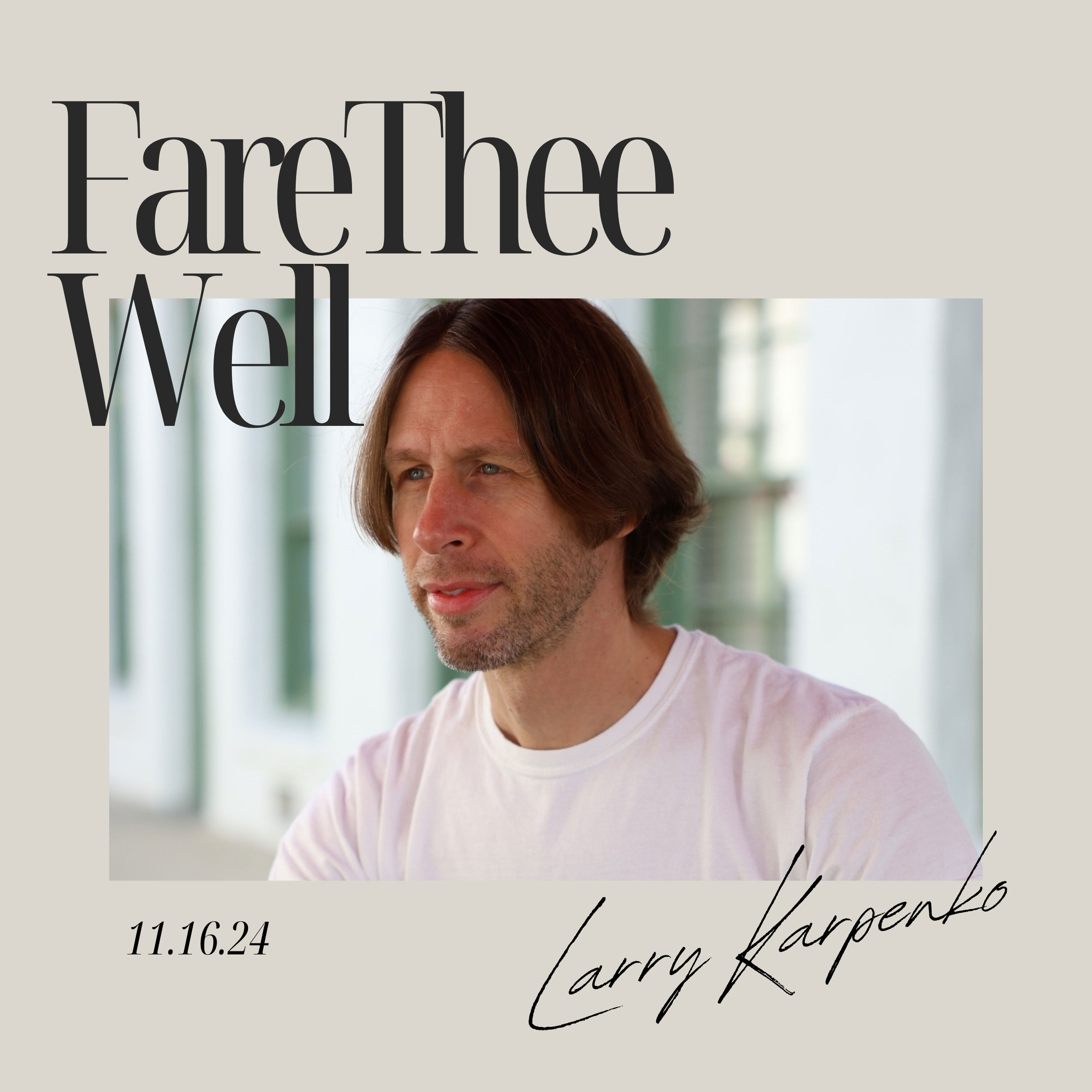  “Fare Thee Well” de Larry Karpenko: un adiós cargado de amor y nostalgia