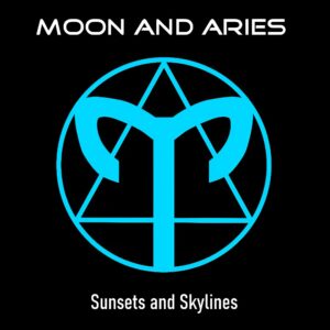 “Sunsets and Skylines” de Moon and Aries: Un viaje sonoro entre el destino y la intuición