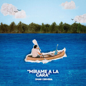 “Mírame a la Cara” de Omar Cervera: un grito de desahogo y desesperación