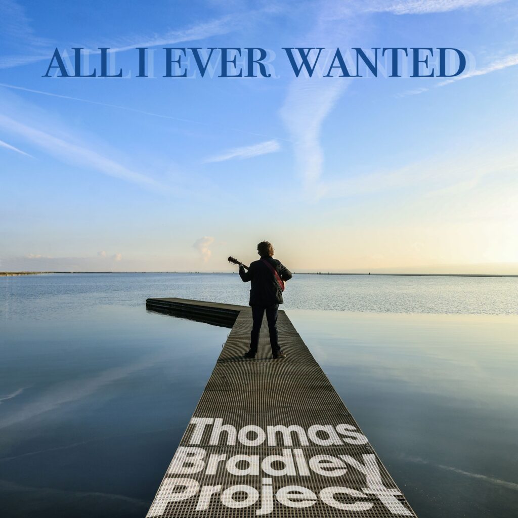 cover single art Thomas Bradley Project All I Ever Wanted