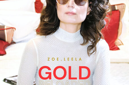 “Gold Reloaded” de ZOE.LEELA: una fusión etérea de emoción y electrónica